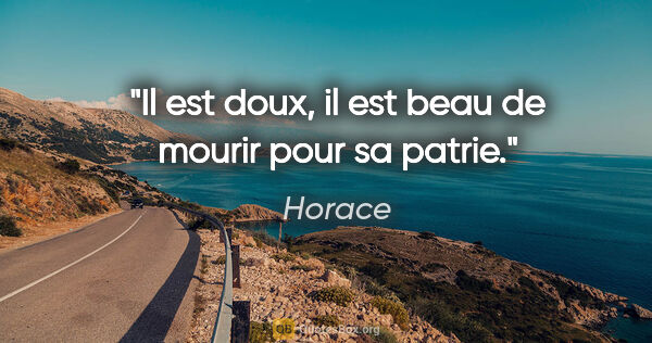 Horace citation: "Il est doux, il est beau de mourir pour sa patrie."