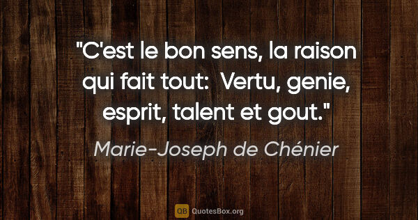 Marie-Joseph de Chénier citation: "C