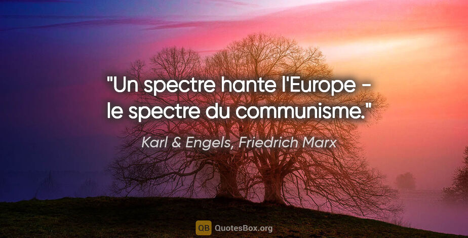 Karl & Engels, Friedrich Marx citation: "Un spectre hante l'Europe - le spectre du communisme."